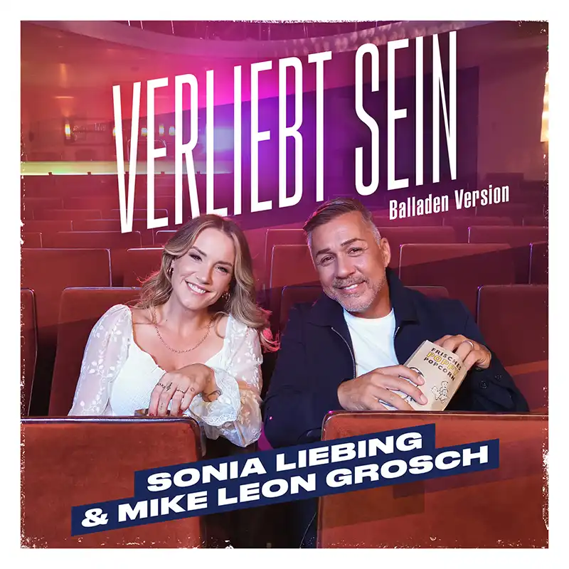 Cover der Single Verliebt sein von Sonia Liebing und Mike Leon Grosch.